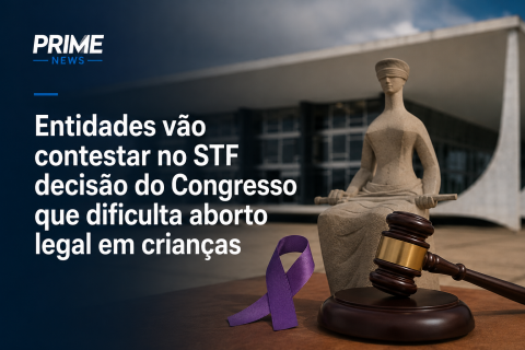 Entidades anunciam ação no STF contra decisão do Congresso sobre aborto legal em crianças
