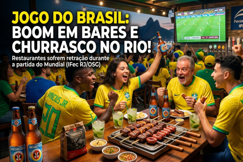 Primeiro jogo da Seleção Brasileira no Mundial impulsiona consumo de bares, bebidas e carnes no Rio; restaurantes registram retração