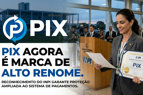 Governo registra Pix como marca de alto renome no INPI